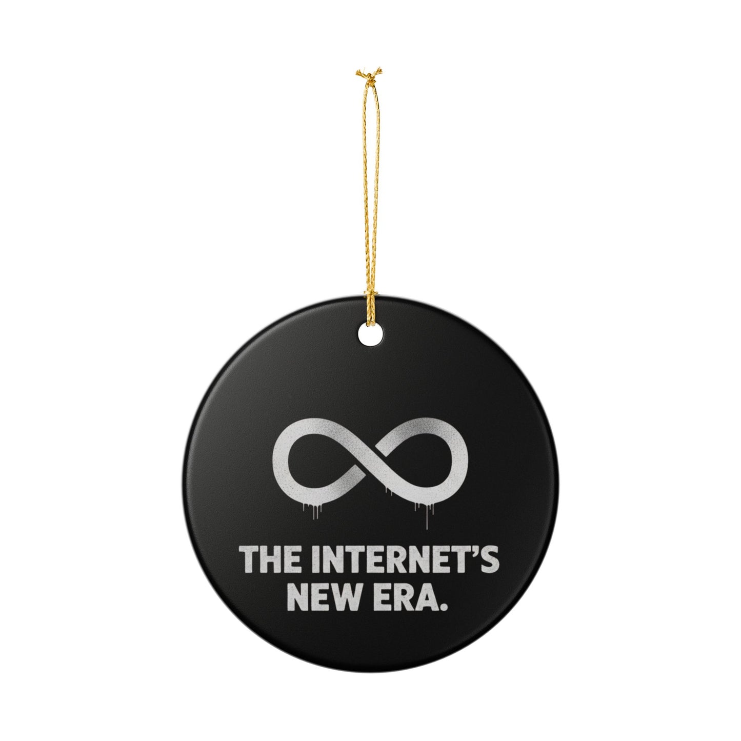 Ceramic Ornament — "The Internet's New Era" Infinity Logo Holiday Decoration