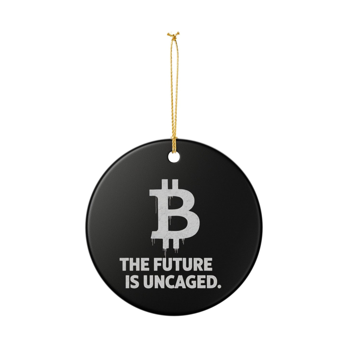 Bitcoin Ornament – "The Future Is Uncaged" Ceramic Holiday Decoration